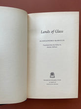 Load image into Gallery viewer, Lands of Glass by Alessandro Baricco: photo of the title page which shows a very minor discolouring (barely noticeable) bordering the page. 
