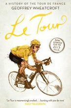 Load image into Gallery viewer, Le Tour-A History of the Tour de France by Geoffrey Wheatcroft: stock image of front cover.
