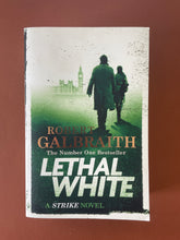 Load image into Gallery viewer, Lethal White by Robert Galbraith: photo of the front cover which shows very minor scuff marks along the edges.
