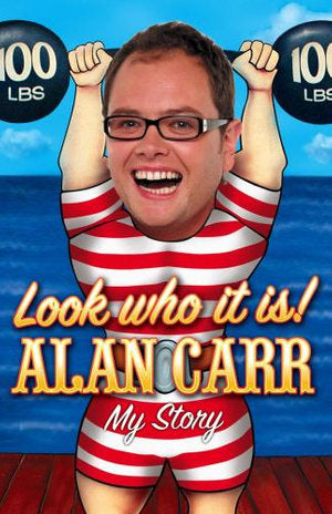 Look Who it is! My Story by Alan Carr: stock image of front cover.