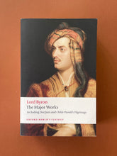 Load image into Gallery viewer, Lord Byron-The Major Works by Lord Byron: photo of the front cover which shows very minor (barely visible) scuff marks along the edges.
