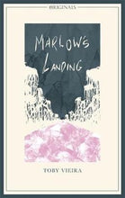 Load image into Gallery viewer, Marlow&#39;s Landing by Toby Vieira: stock image of front cover.
