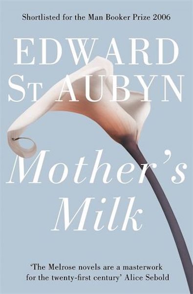 Mother's Milk by Edward St Aubyn: stock image of front cover.
