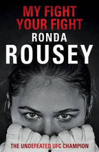 Load image into Gallery viewer, My Fight Your Fight by Ronda Rousey: stock image of front cover.
