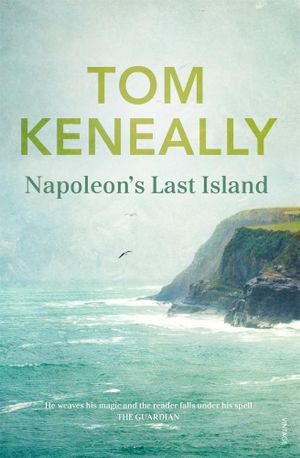 Napoleon's Last Island by Tom Keneally: stock image of front cover.