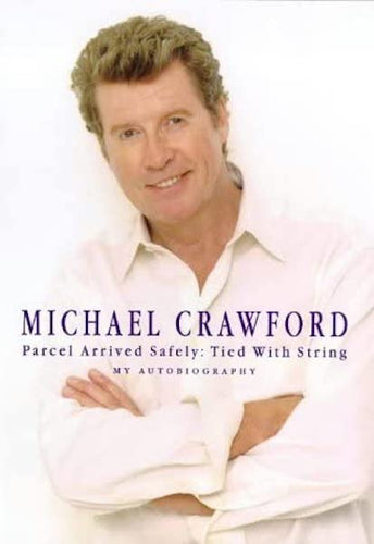 Parcel Arrived Safely, Tied With String by Michael Crawford: stock image of front cover.