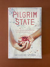 Load image into Gallery viewer, Pilgrim State by Jacqueline Walker: photo of the front cover which shows creasing near the spine and on the bottom-right corner. Also very minor scuff mark are visible.
