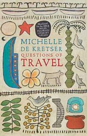Questions of Travel by Michelle De Kretser: stock image of front cover.