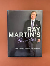 Load image into Gallery viewer, Ray Martin&#39;s Favourites by Ray Martin: photo of the front cover which shows minor scuff marks along the edges of the dust jacket.
