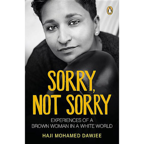 Sorry, Not Sorry by Haji Mohamed Dawjee: stock image of front cover.