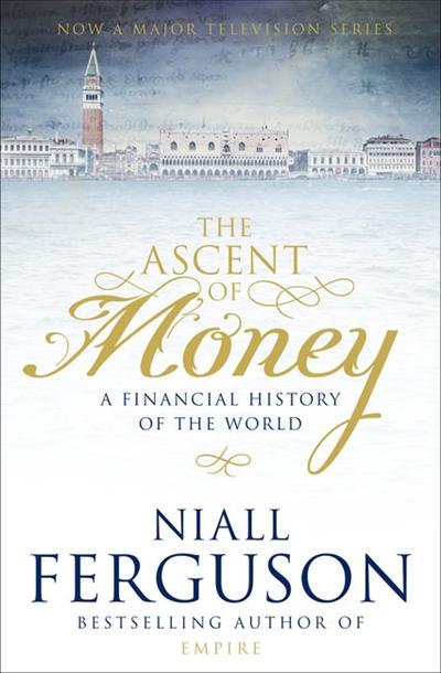 The Ascent of Money by Niall Ferguson: stock image of front cover.