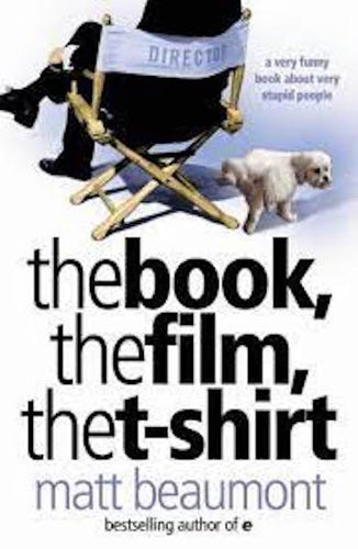 The Book, the Film, the T-shirt by Matt Beaumont: stock image of front cover.