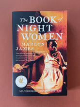 Load image into Gallery viewer, The Book of Night Women by Marlon James: photo of the front cover.
