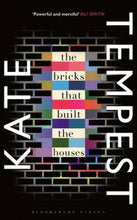 Load image into Gallery viewer, The Bricks that Built the Houses by Kate Tempest: stock image of front cover.
