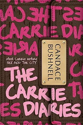 The Carrie Diaries by Candace Bushnell: stock image of front cover.