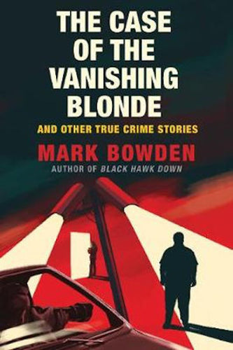 The Case of the Vanishing Blonde by Mark Bowden: stock image of front cover.