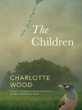 Load image into Gallery viewer, The Children by Charlotte Wood: stock image of front cover.
