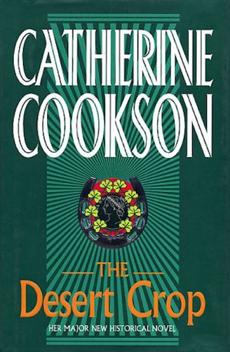 The Desert Crop by Catherine Cookson: stock image of front cover.