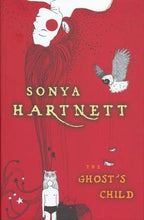 Load image into Gallery viewer, The Ghost&#39;s Child by Sonya Hartnett book: stock image of front cover.
