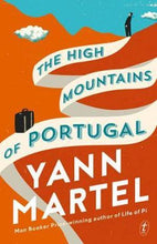 Load image into Gallery viewer, The High Mountains of Portugal by Yann Martel : stock image of front cover.
