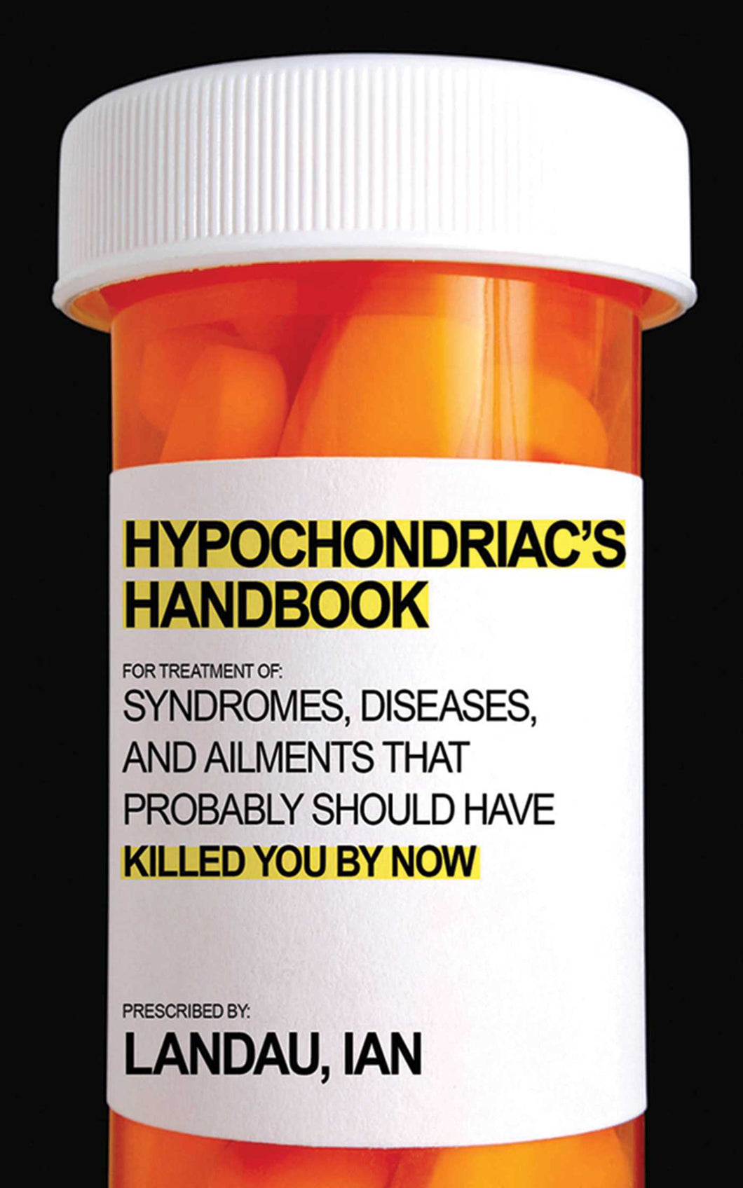 The Hypochondriac's Handbook by Ian Landau (Paperback, 2010)