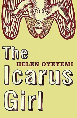 The Icarus Girl by Helen Oyeyemi: stock image of front cover.