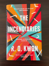 Load image into Gallery viewer, The Incendiaries by R. O. Kwon book: photo of front cover. There are very minor scuff marks along the edges of the dust jacket.
