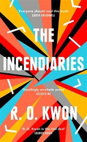 The Incendiaries by R. O. Kwon book: stock image of front cover.
