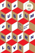 Load image into Gallery viewer, The Museum of Modern Love by Heather Rose: stock image of front cover.
