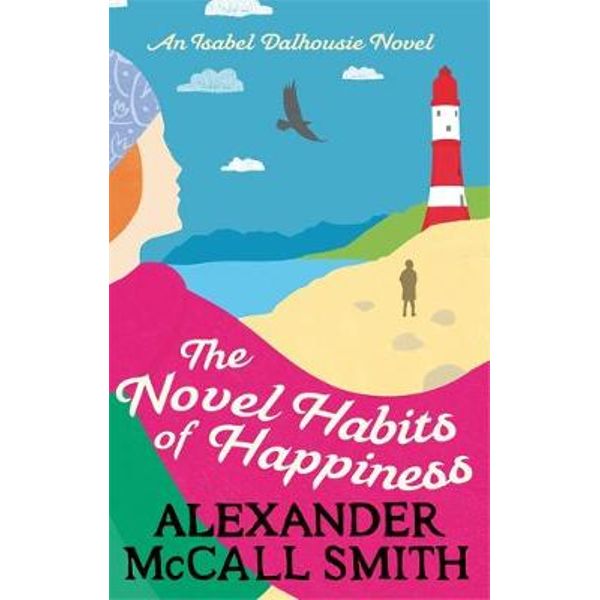 The Novel Habits of Happiness by Alexander McCall Smith: stock image of front cover.