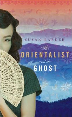 The Orientalist and the Ghost by Susan Barker: stock image of front cover.