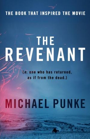 The Revenant by Michael Punke: stock image of front cover.
