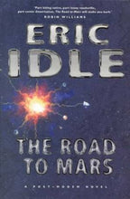 Load image into Gallery viewer, The Road to Mars by Eric Idle book: stock image of front cover.

