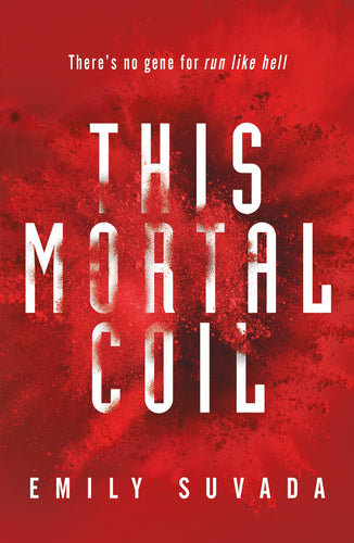 This Mortal Coil by Emily Suvada: stock image of front cover.