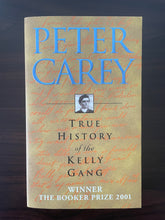 Load image into Gallery viewer, True History of the Kelly Gang by Peter Carey book: photo of front cover.

