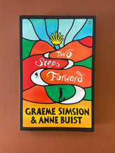 Load image into Gallery viewer, Two Steps Forward by Graeme Simsion &amp; Anne Buist: photo of the front cover which shows very minor scuff marks along the edges.
