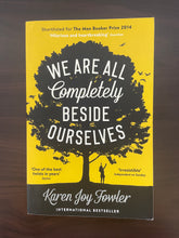 Load image into Gallery viewer, We Are All Completely Beside Ourselves by Karen Joy Fowler book: photo of the front cover.
