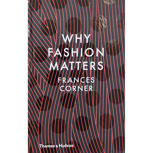 Why Fashion Matters by Frances Corner: stock image of front cover.
