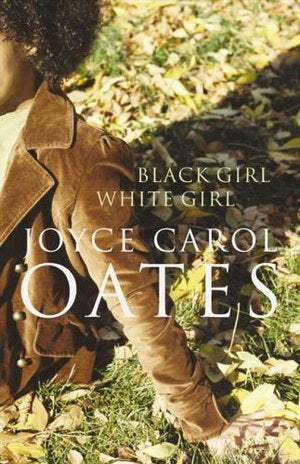 Black Girl/White Girl by Joyce Carol Oates (Paperback, 2006)