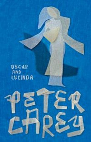 Oscar and Lucinda by Peter Carey (Paperback, 2005)