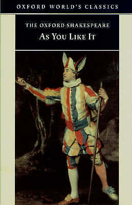 The Oxford Shakespeare: As You Like It by William Shakespeare (Paperback, 1998)