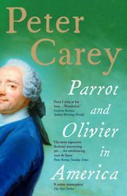Parrot and Olivier in America by Peter Carey (Paperback, 2010)