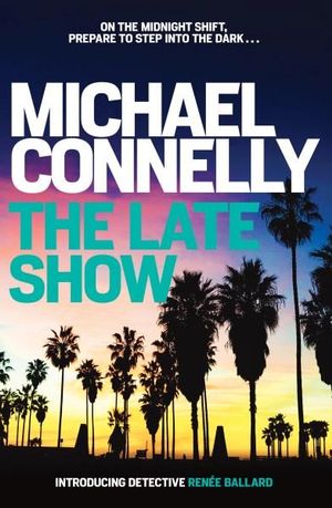 The Late Show by Michael Connelly (Paperback, 2017)